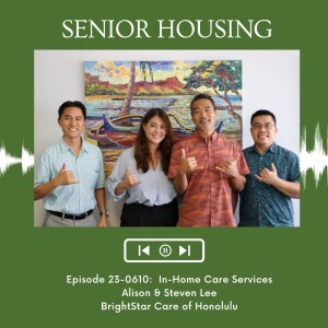 KupunaWiki Radio Show Episode 23-0610 | Steven & Alison Lee, BrightStar Care of Honolulu