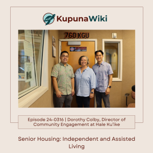 KupunaWiki Radio Show Episode 24-0127 | Dorothy Colby, Hale Ku’ike