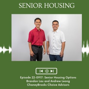 KupunaWiki Radio Show Episode 22-0917 | Brandon Lau & Andrew Leong, ChaneyBrooks Choice Advisors