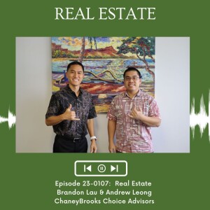 KupunaWiki Radio Show Episode 23-0107 | Brandon Lau & Andrew Leong, ChaneyBrooks Choice Advisors
