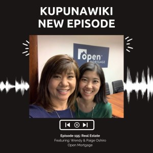 KupunaWiki Radio Show|Episode 195 Wendy and Paige Oshiro, Open Mortgage