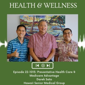 KupunaWiki Radio Show Episode 22-1015 | Darek Sato, Hawaii Senior Medical Group