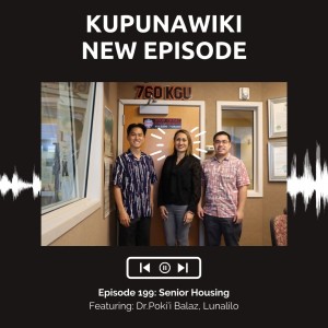 KupunaWiki Radio Show|Episode 199 Dr.Poki’i Balaz, Lunalilo Home