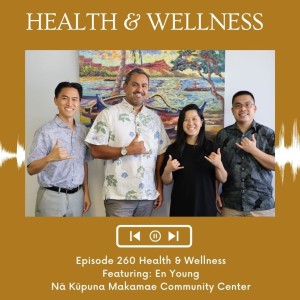 KupunaWiki Radio Show Episode 22-0423 | En Young, Nā Kūpuna Makamae Community Center