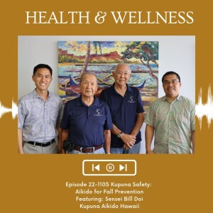 KupunaWiki Radio Show Episode 22-1105 | Sensei Bill Doi, Kupuna Aikido Hawaii