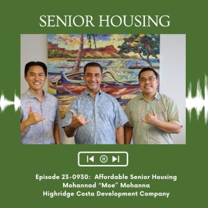 KupunaWiki Radio Show Episode 23-0930 | Moe Mohanna, Highridge Costa Development Company
