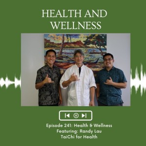 Kupunawiki Radio Show | Episode 241 Randal Lau, TaiChi for Health
