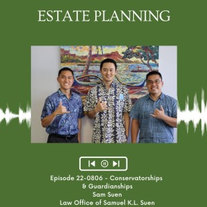 KupunaWiki Radio Show Episode22-0806 | Sam Suen, Law Office of Samuel K.L. Suen
