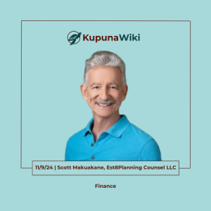 Episode 11/9/24 | Scott Makuakane, Est8Planning Counsel LLC