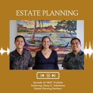 KupunaWiki Radio Show Episode 22-0827 | Stacy Takekawa, Estate Planning Partners