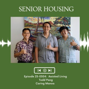 KupunaWiki Radio Show Episode 23-0304 | Todd Pang, Caring Manoa