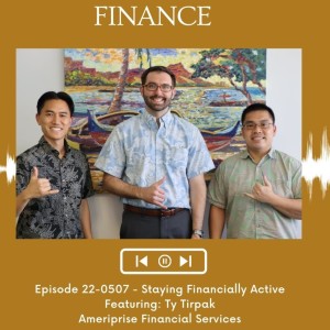 KupunaWiki Radio Show Episode 22-0507 | Ty Tirpak, Ameriprise Financial Services