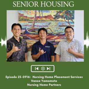 KupunaWiki Radio Show Episode 23-0916 | Vance Yamamoto, Nursing Home Partners