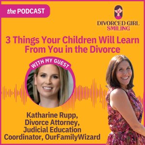 3 Things Your Children Will Learn From You in the Divorce
