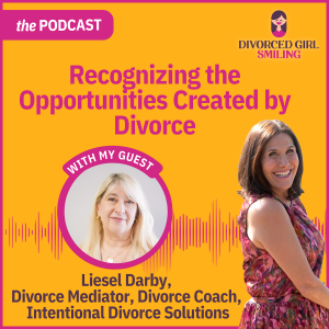 The Opportunities Created By Divorce. Yes, They are There.