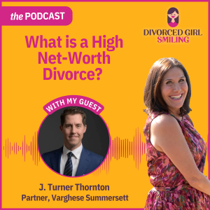 High Net-Worth, Complex Divorce: Your Guide