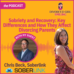 Sobriety and Recovery: Key Differences and How They Affect Divorcing Parents