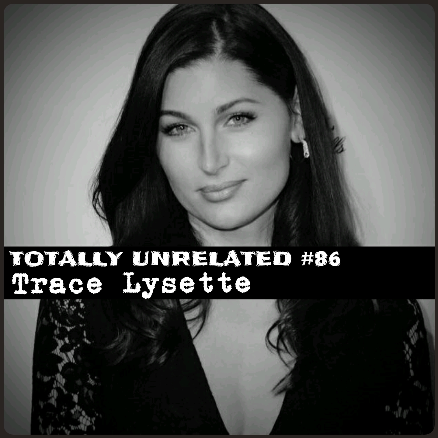 #86 Trace Lysette