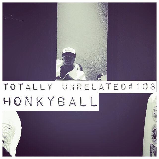 #103 honkyball