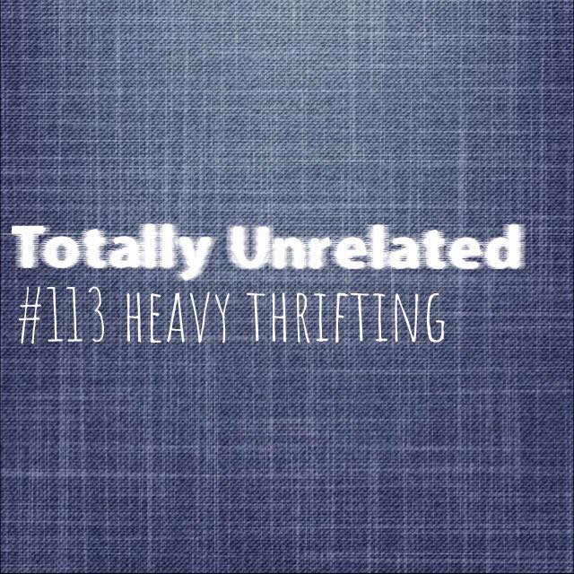 #113 Heavy Thrifting