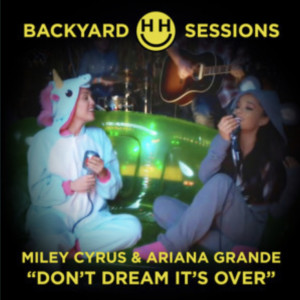 Miley Cyrus ft Ariana Grande - Don't Dream It's Over