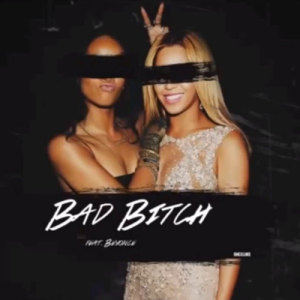 Rihanna - Bad Bitch ft. Beyonce