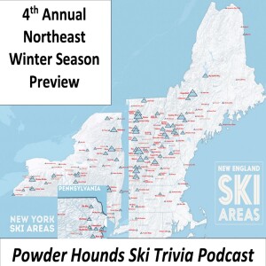 Powder Hounds Ski Trivia Podcast Episode 49 - 2023-2024 Northeast Ski Season Preview (October 25, 2023)