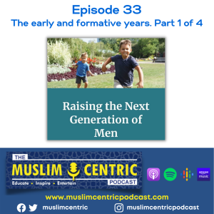 #33 Raising the Next Generation of Men | Part 1 of 4