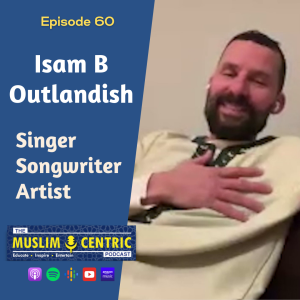 #60 Isam B of Outlandish | Global hip-hop star on ‘Aicha’, fame, faith, fatherhood & Palestine