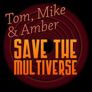 Tom, Mike, and Amber Save the Multiverse - Episode 001 - Tantric Penis Breathing