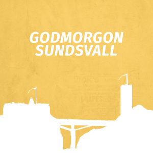 2/5 Godmorgon Sundsvall kl 11-12