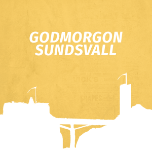 17/4 Godmorgon Sundsvall