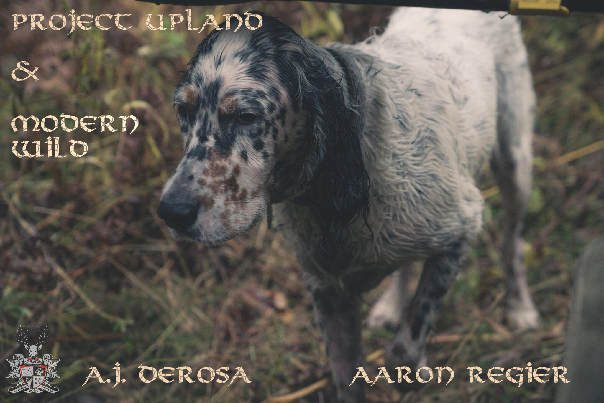 Aaron Regier of Modern Wild and A.J. DeRosa of Project Upland - Natural Born Hunter Podcast