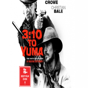 Episode 251 - 3:10 to Yuma (w/ BFF of the BFE: Hermes Auslander)