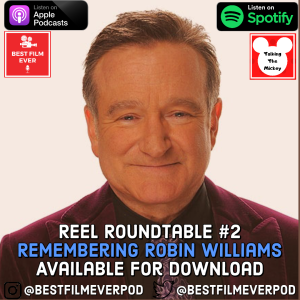 Reel Roundtable #2 - Remembering Robin Williams