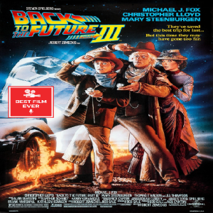 Episode 114 - Back To The Future Part III (and BFE Birthday Party: Raw & Unedited)