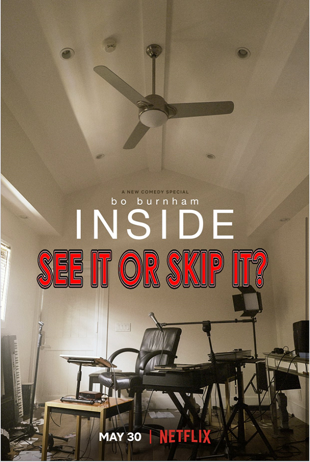 See It Or Skip It? - Bo Burnham: Inside Image