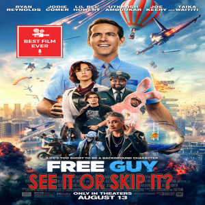 See It Or Skip It? - Free Guy