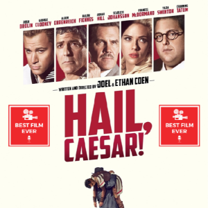 Episode 183 - Hail, Caesar! (w/ BFF of the BFE: James DeGuzman)