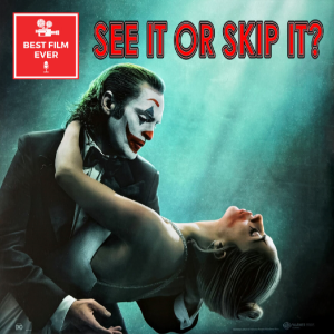 See It or Skip It? - Joker: Folie à Deux (w/ Andy Dickson & Norfolk Domus)