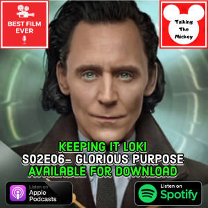Keeping It Loki (Season 2, Episode 6) - Glorious Purpose