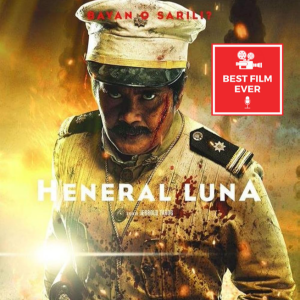 Episode 285 - Heneral Luna (w/ BFF of the BFE: Juleen)