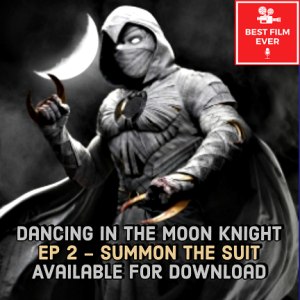 Dancing In The Moon Knight (Ep2) - Summon The Suit