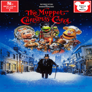 Episode 45 - The Muppet Christmas Carol (Christmas Party with Talking The Mickey & Friends)