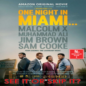 See It Or Skip It? - One Night In Miami