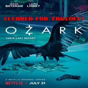 Cleared For Takeoff? - Ozark