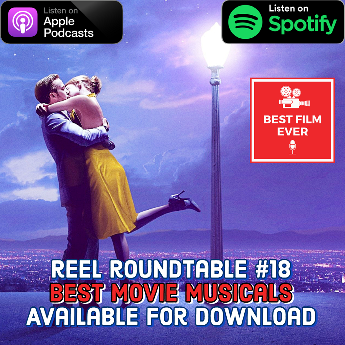Reel Roundtable #18 - Best Movie Musicals (w/ Danny & Drew from It’s A Musical Podast) Image