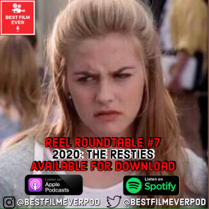 Reel Roundtable #7 - 2020: The Resties