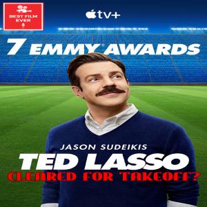 Cleared For Takeoff? - Ted Lasso