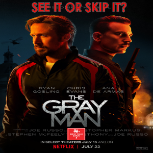 See It Or Skip It? - The Gray Man